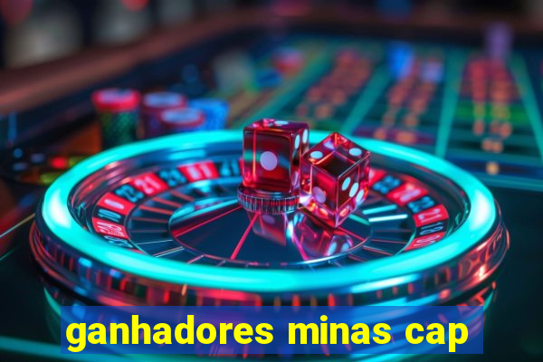 ganhadores minas cap